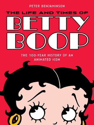 cover image of The Life and Times of Betty Boop